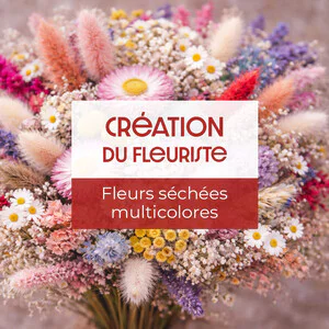 CREATION FLEURS SECHEES MULTICOLORES